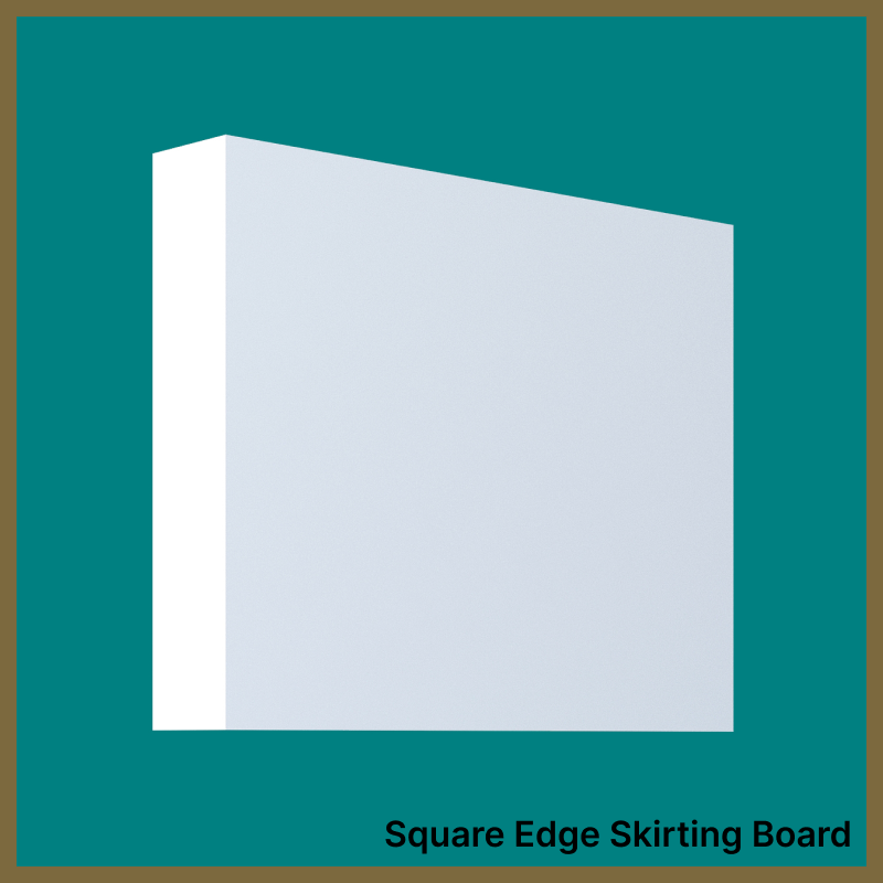 Square Edge Skirting Board