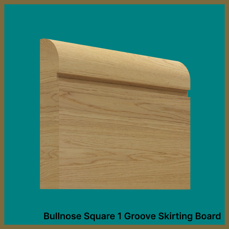 Bullnose 1 Groove Oak Skirting Board