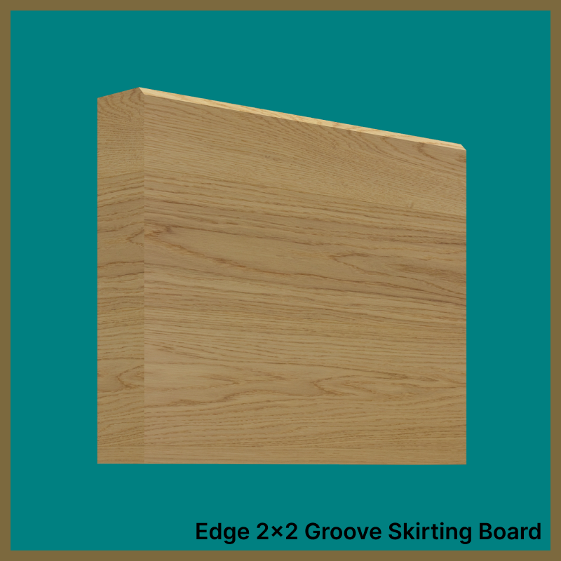 Edge 2x2 Oak Skirting Boards