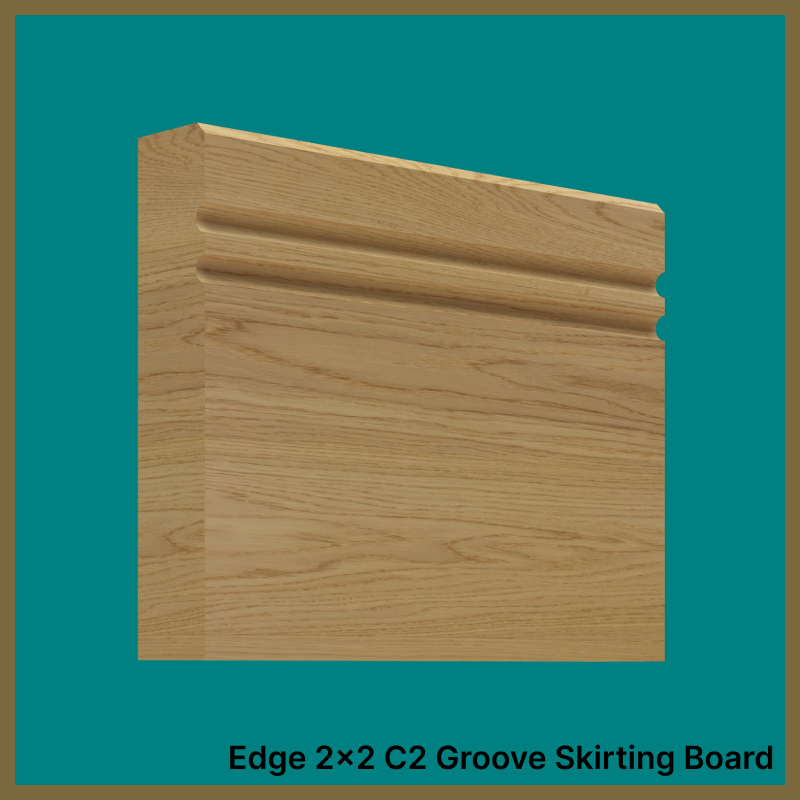 Edge 2x2 C 2 Groove Oak Skirting Boards