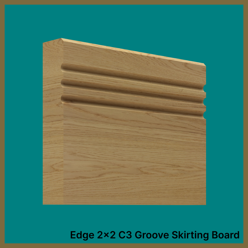 Edge 2x2 C 3 Groove Oak Skirting Boards