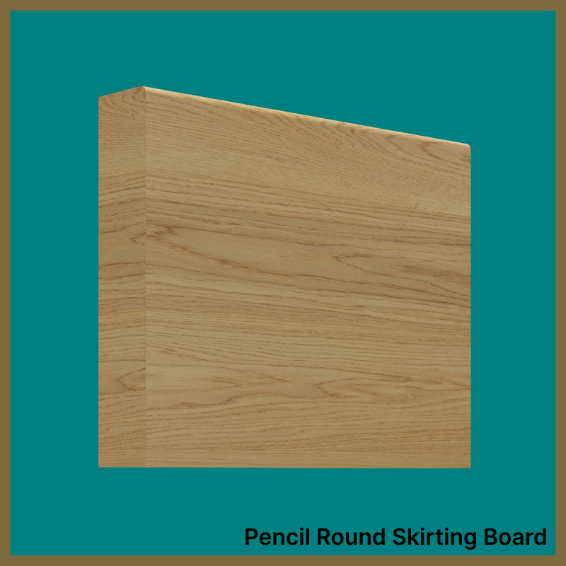 Pencil Round Oak Skirting Board