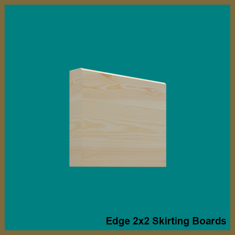 Edge 2x2  Skirting Boards