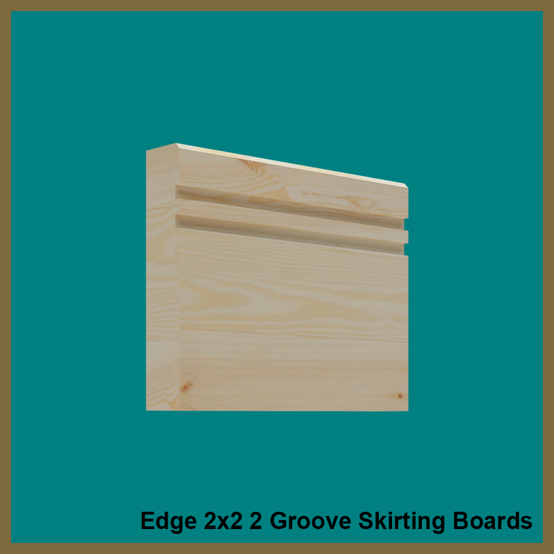 Edge 2x2  2 Groove  Skirting Boards