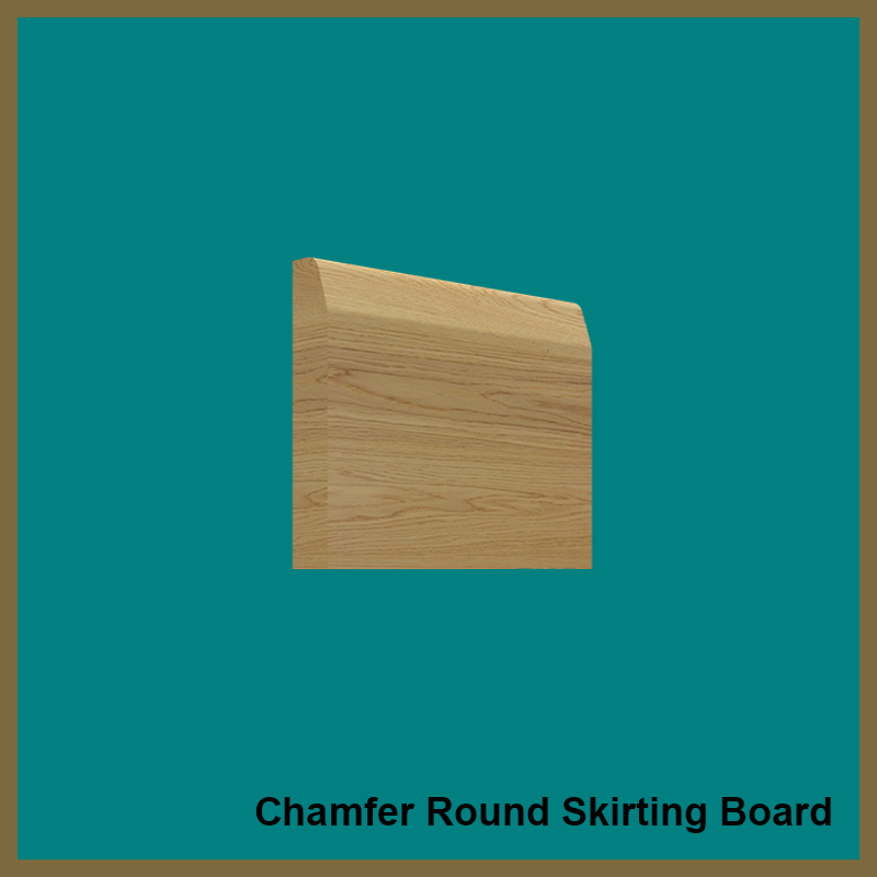 Chamfer Round Oak Skirting Board