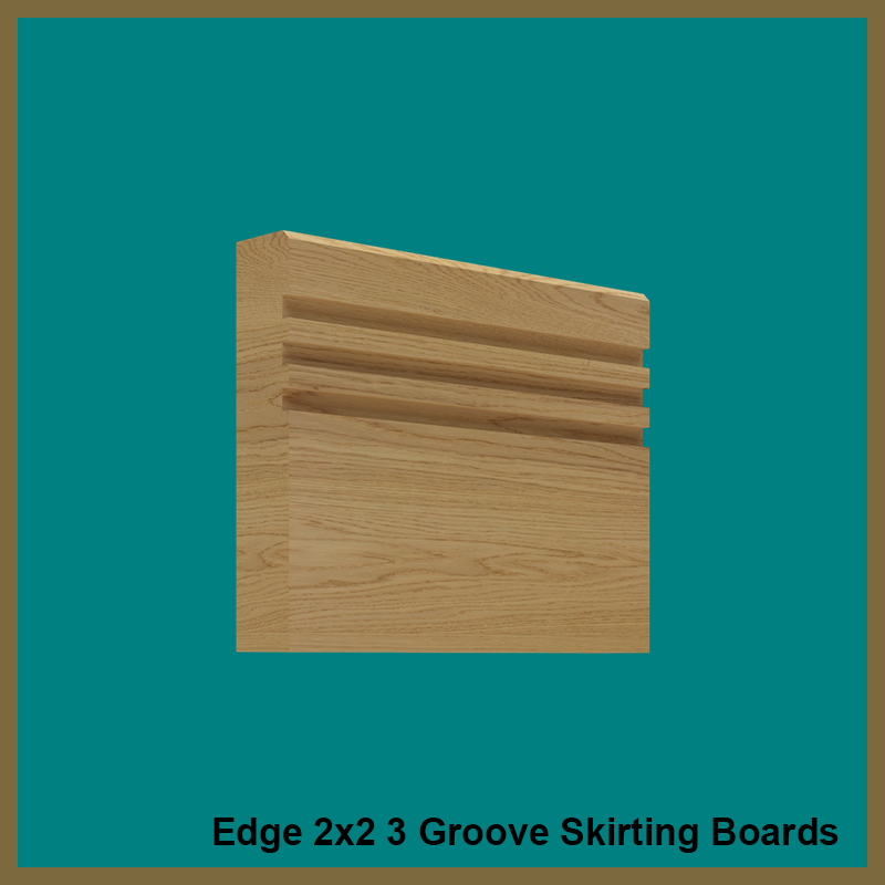 Edge 2x2 3 Groove Skirting Boards