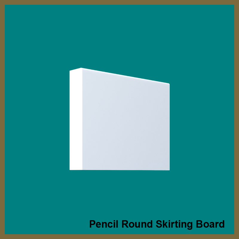 Pencil Round  Skirting Board