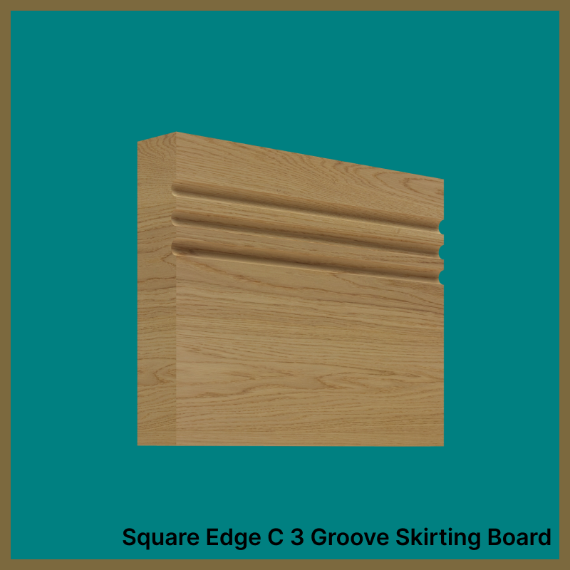 Square Edge C 3 Groove Oak Skirting Board