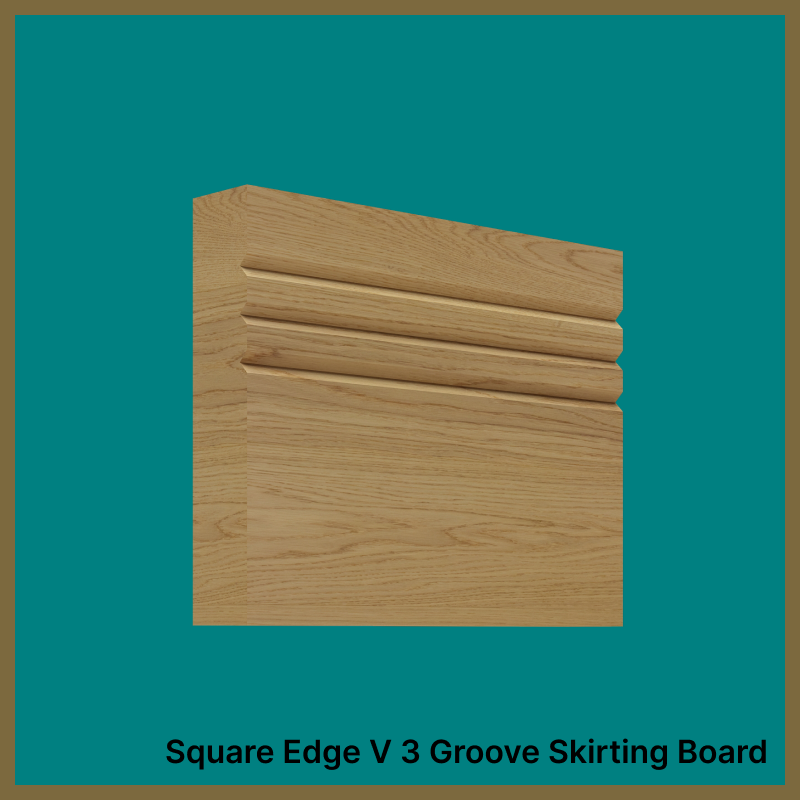 Square Edge V 3 Groove Oak Skirting Board