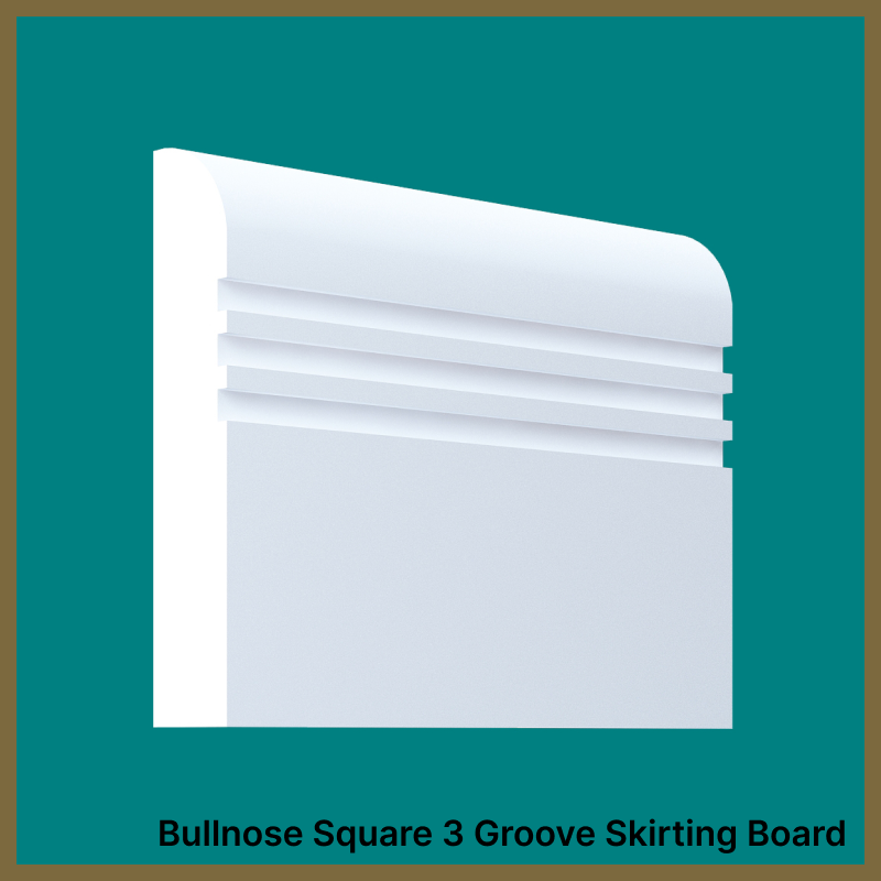 Bullnose 3 Groove Skirting Board