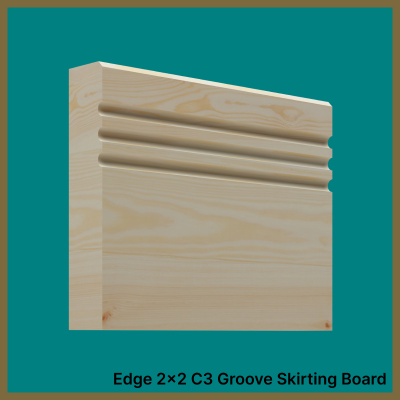 Edge 2x2 C 3 Groove Pine Skirting Boards
